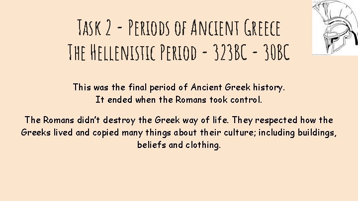 Task 2 - Periods of Ancient Greece The Hellenistic Period - 323 BC -