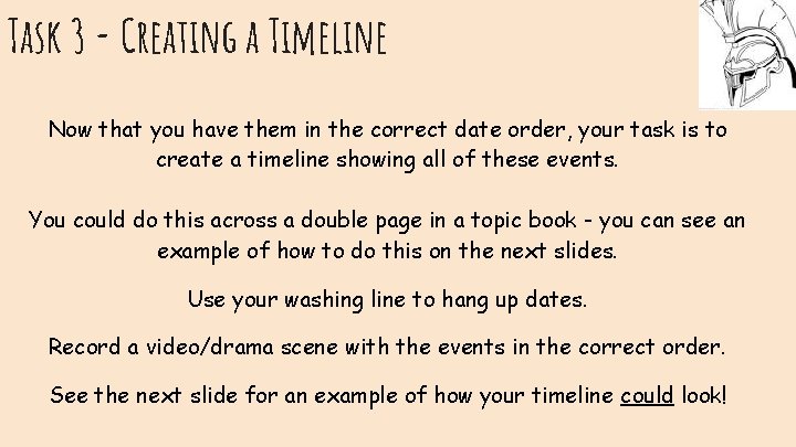 Task 3 - Creating a Timeline Now that you have them in the correct