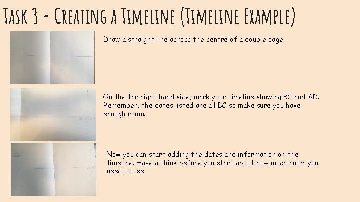 Task 3 - Creating a Timeline (Timeline Example) Draw a straight line across the