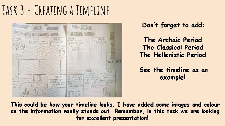 Task 3 - Creating a Timeline Don’t forget to add: The Archaic Period The