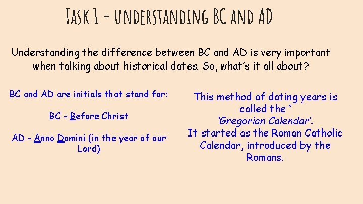 Task 1 - understanding BC and AD Understanding the difference between BC and AD