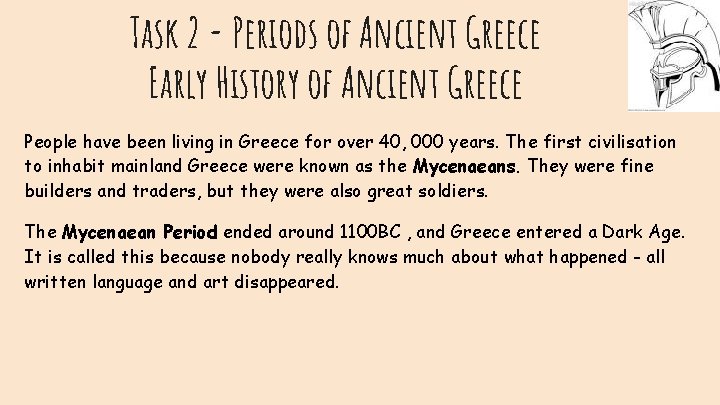 Task 2 - Periods of Ancient Greece Early History of Ancient Greece People have