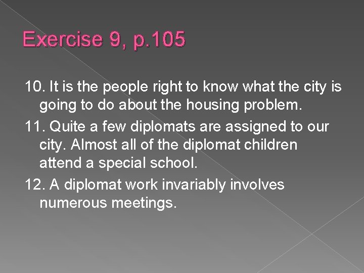Exercise 9, p. 105 10. It is the people right to know what the