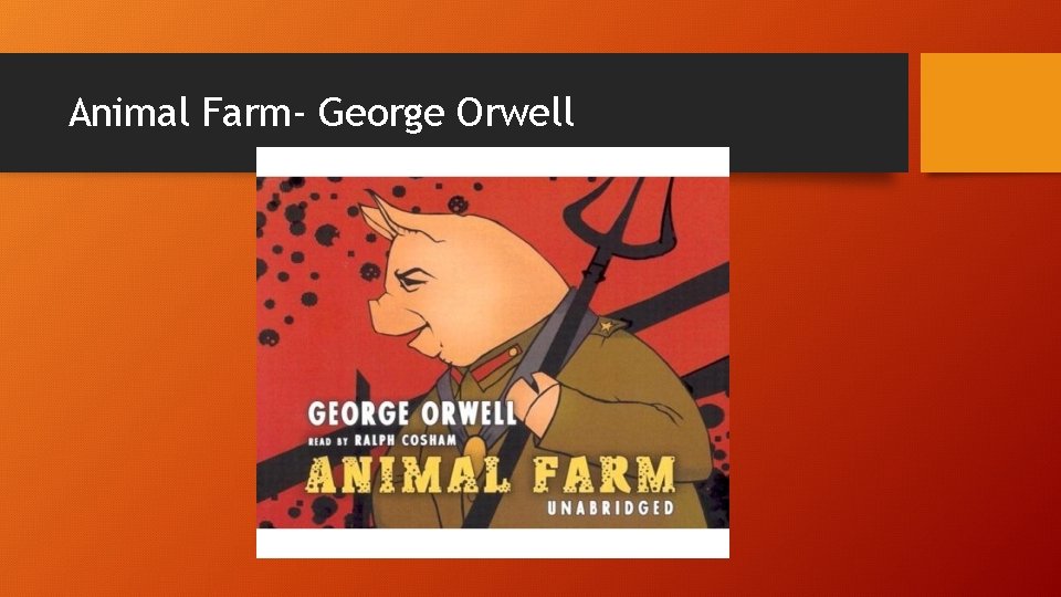 Animal Farm- George Orwell 