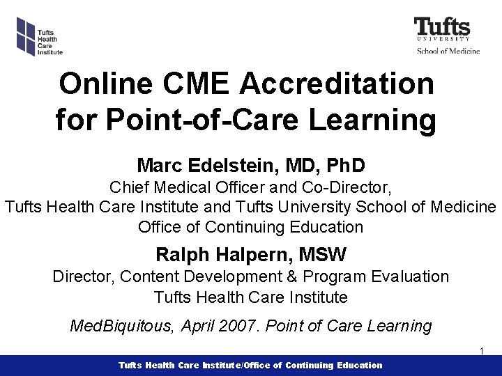 Online CME Accreditation for Point-of-Care Learning Marc Edelstein, MD, Ph. D Chief Medical Officer