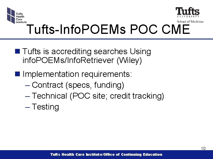 Tufts-Info. POEMs POC CME n Tufts is accrediting searches Using info. POEMs/Info. Retriever (Wiley)