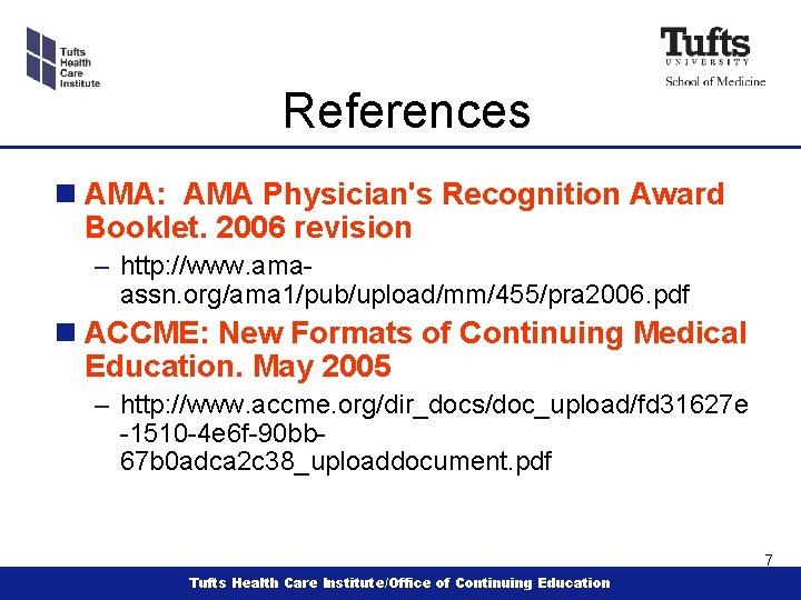 References n AMA: AMA Physician's Recognition Award Booklet. 2006 revision – http: //www. amaassn.