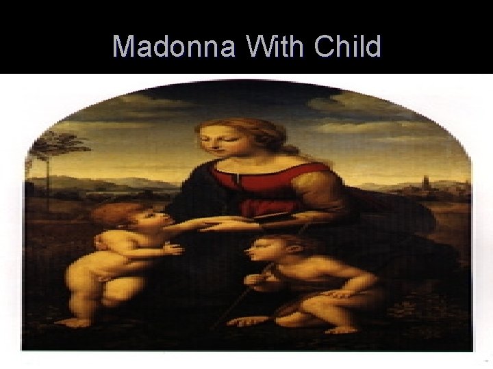 Madonna With Child 