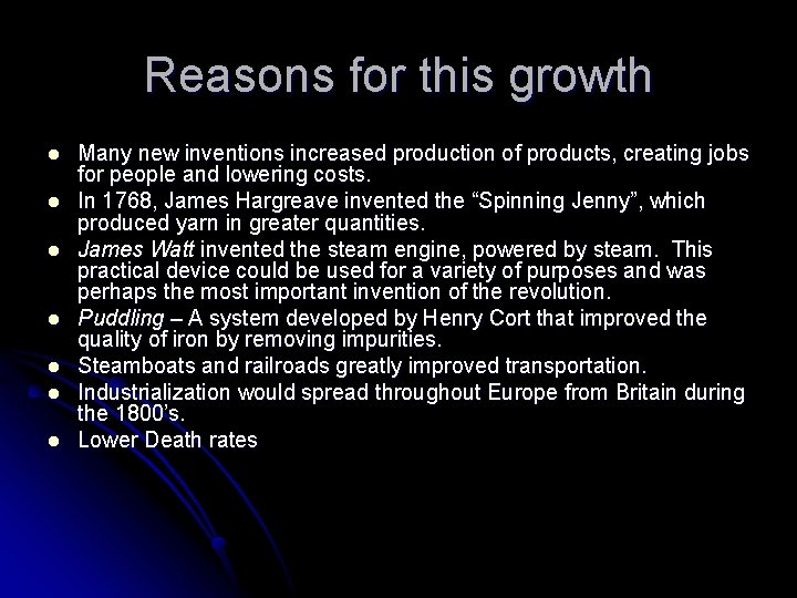 Reasons for this growth l l l l Many new inventions increased production of