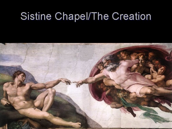 Sistine Chapel/The Creation 