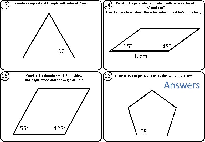 13 Create an equilateral triangle with sides of 7 cm. 14 Construct a parallelogram