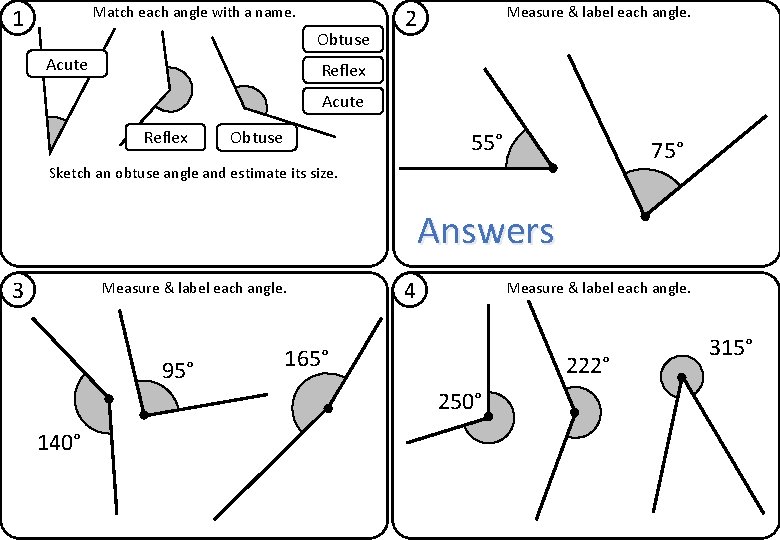 Match each angle with a name. 1 Obtuse Acute Measure & label each angle.
