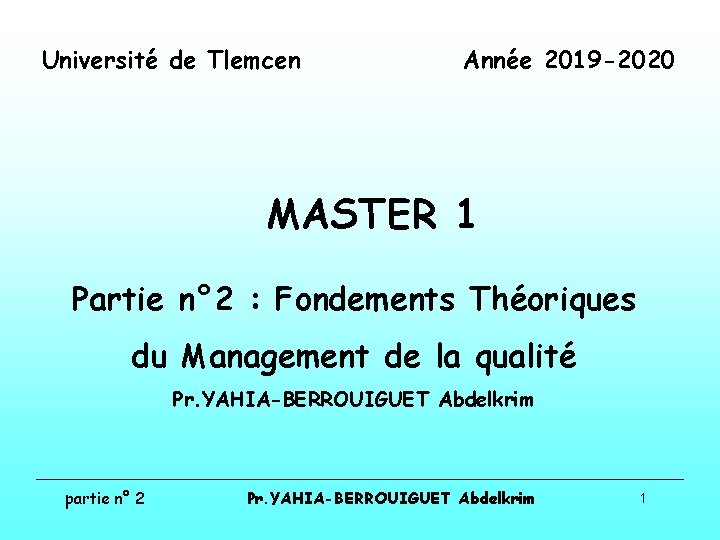 Université de Tlemcen Année 2019 -2020 MASTER 1 Partie n° 2 : Fondements Théoriques