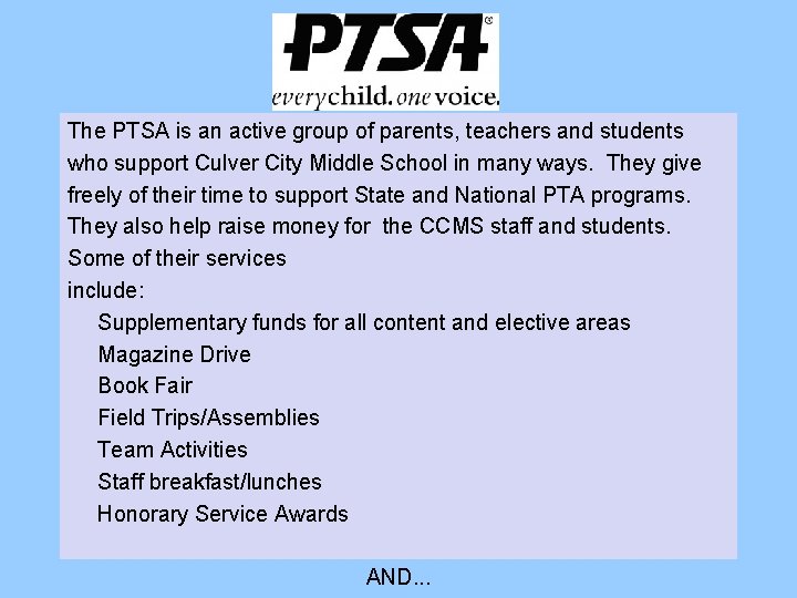 The PTSA is an active group of parents, teachers and students who support Culver