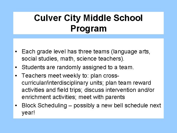 Culver City Middle School Program • Each grade level has three teams (language arts, Culver City Middle School Program • Each grade level has three teams (language arts,