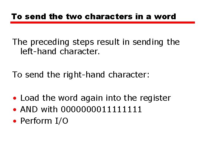 To send the two characters in a word The preceding steps result in sending