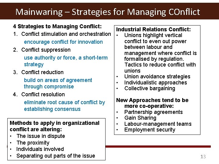Mainwaring – Strategies for Managing COnflict 4 Strategies to Managing Conflict: 1. Conflict stimulation