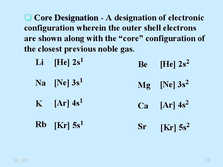 q Core Designation - A designation of electronic configuration wherein the outer shell electrons