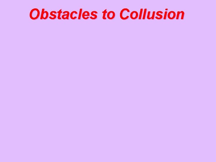 Obstacles to Collusion 