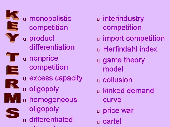 u u u u monopolistic competition product differentiation nonprice competition excess capacity oligopoly homogeneous