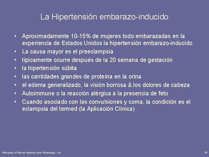 La Hipertensión embarazo-inducido • Aproximadamente 10 -15% de mujeres todo embarazadas en la experiencia