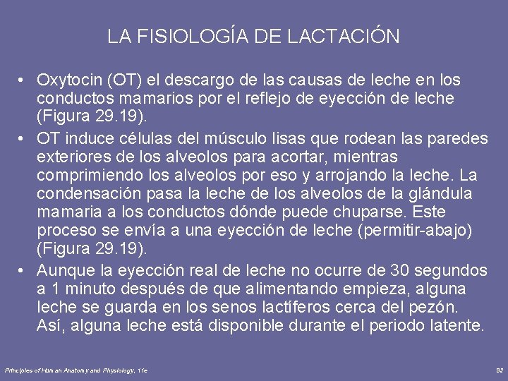 LA FISIOLOGÍA DE LACTACIÓN • Oxytocin (OT) el descargo de las causas de leche