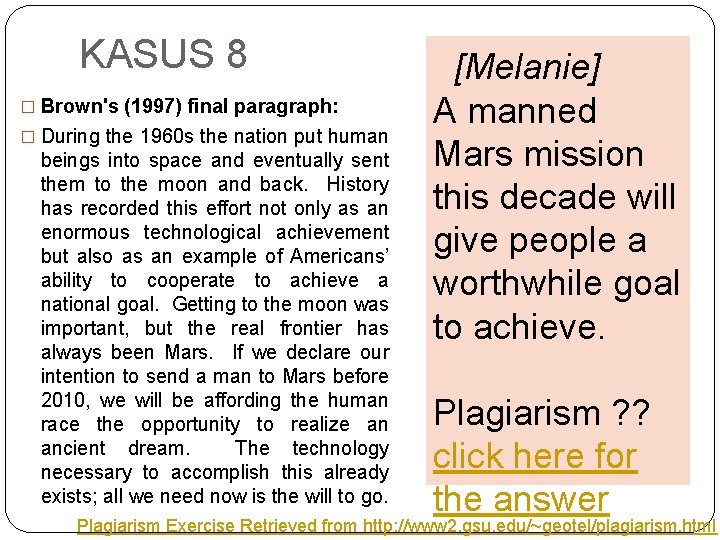 KASUS 8 � Brown's (1997) final paragraph: � During the 1960 s the nation