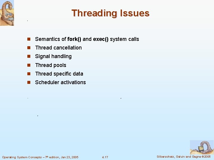 Threading Issues n Semantics of fork() and exec() system calls n Thread cancellation n