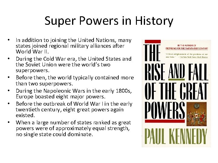 Super Powers in History • In addition to joining the United Nations, many states