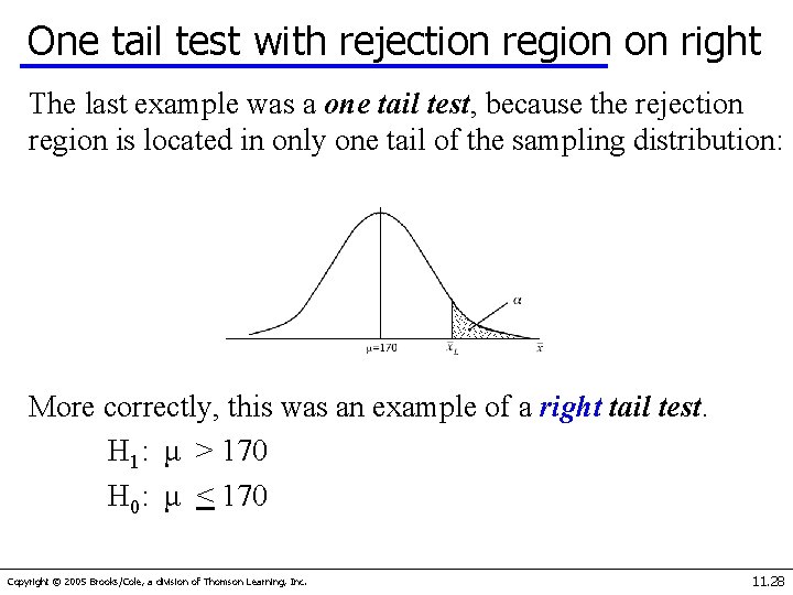 One tail test with rejection region on right The last example was a one