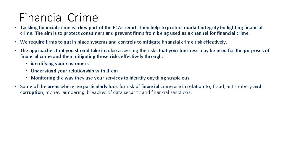Financial Crime • Tackling financial crime is a key part of the FCAs remit.