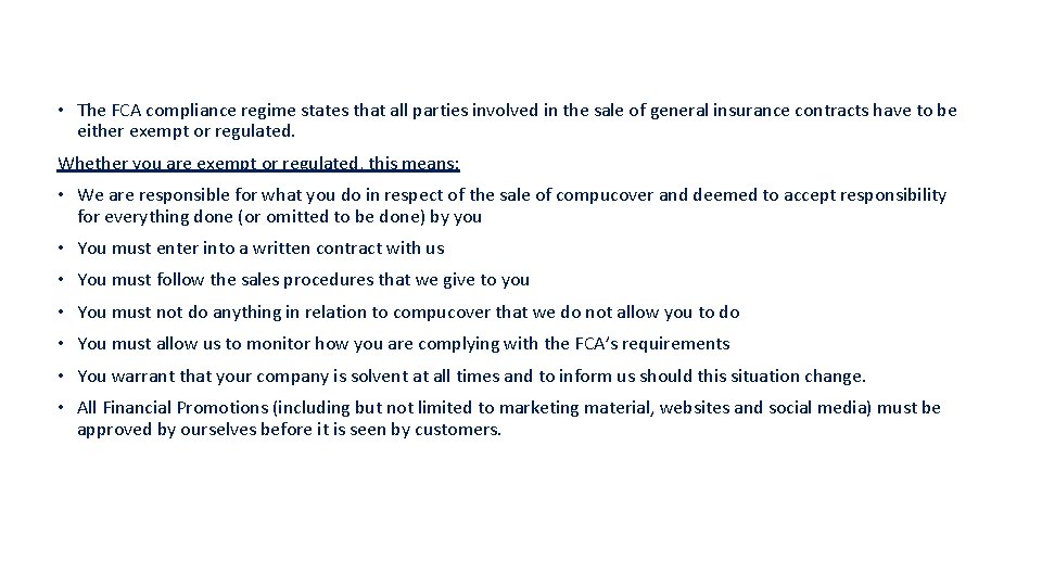  • The FCA compliance regime states that all parties involved in the sale