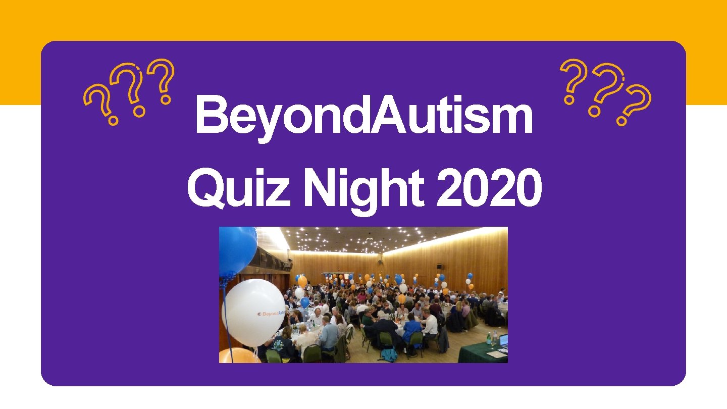 Beyond. Autism Quiz Night 2020 