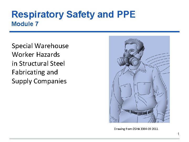 Respiratory Safety and PPE Module 7 Special Warehouse Worker Hazards in Structural Steel Fabricating