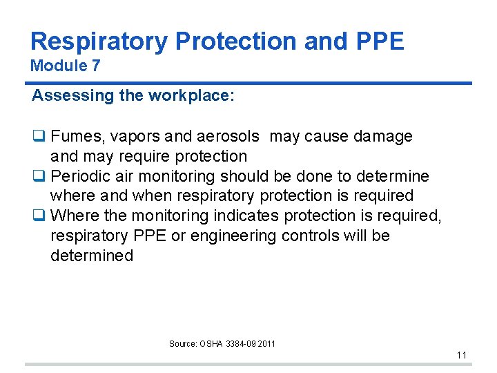 Respiratory Protection and PPE Module 7 Assessing the workplace: Fumes, vapors and aerosols may