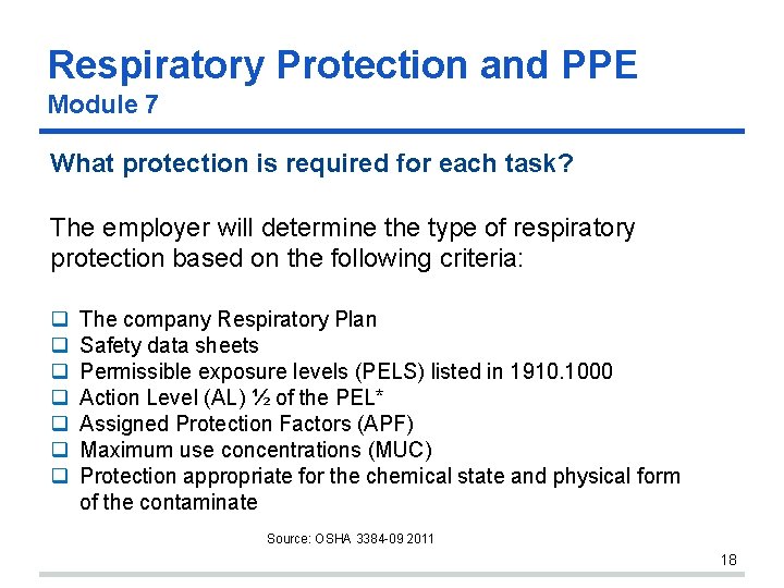 Respiratory Protection and PPE Module 7 What protection is required for each task? The