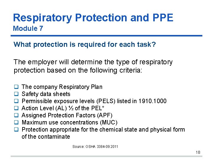 Respiratory Protection and PPE Module 7 What protection is required for each task? The