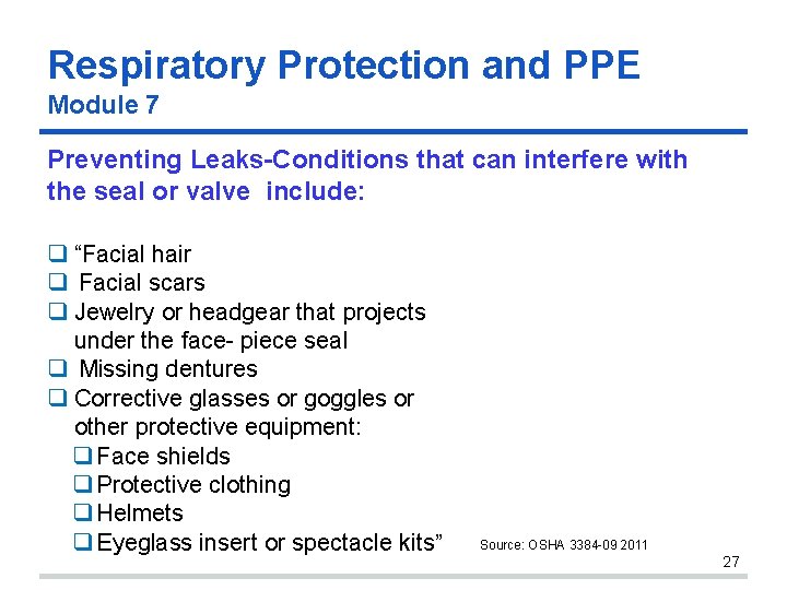 Respiratory Protection and PPE Module 7 Preventing Leaks-Conditions that can interfere with the seal