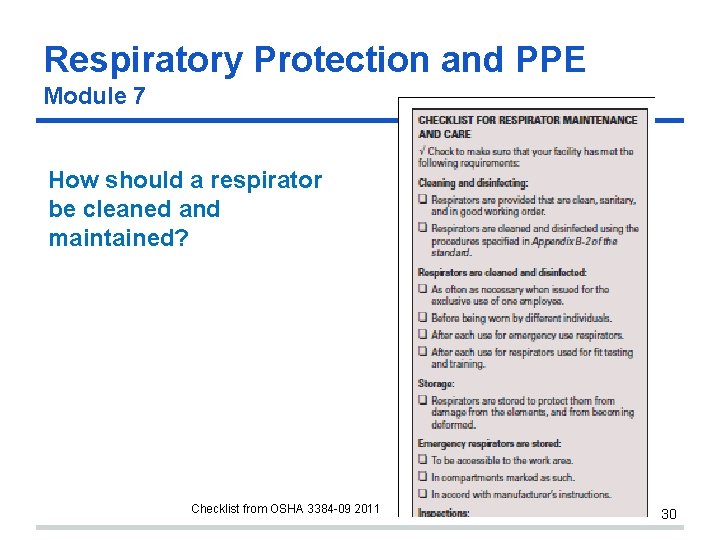 Respiratory Protection and PPE Module 7 How should a respirator be cleaned and maintained?