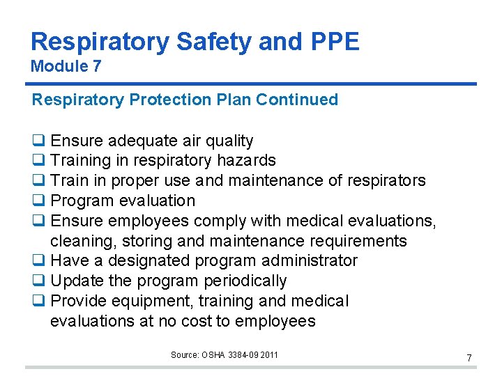 Respiratory Safety and PPE Module 7 Respiratory Protection Plan Continued Ensure adequate air quality