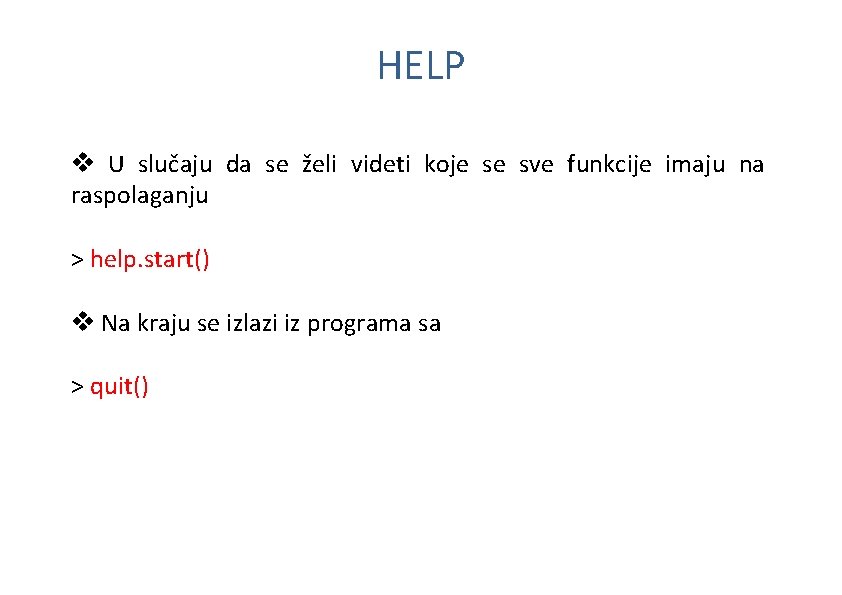 HELP v U slučaju da se želi videti koje se sve funkcije imaju na