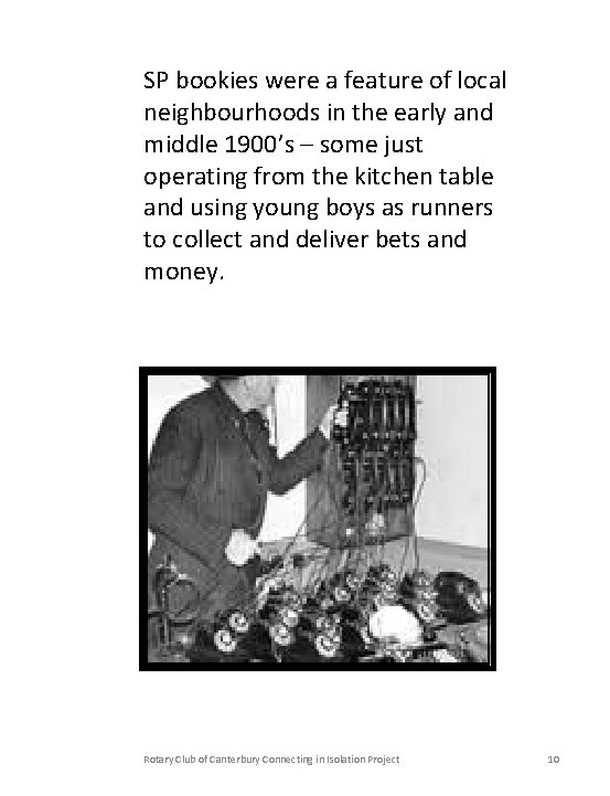 SP bookies were a feature of local neighbourhoods in the early and middle 1900’s
