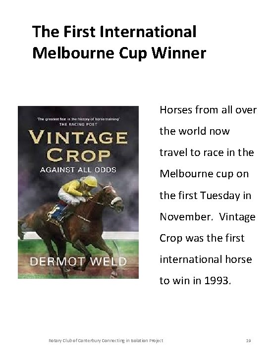The First International Melbourne Cup Winner Horses from all over the world now travel