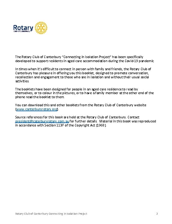 The Rotary Club of Canterbury “Connecting in Isolation Project” has been specifically developed to