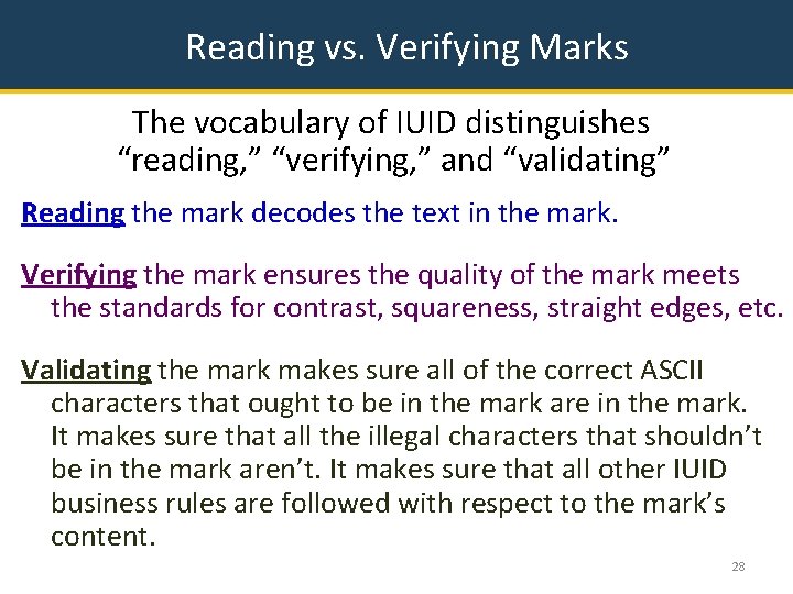 Reading vs. Verifying Marks The vocabulary of IUID distinguishes “reading, ” “verifying, ” and