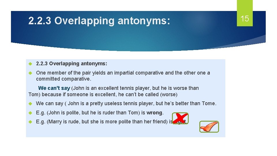 2. 2. 3 Overlapping antonyms: One member of the pair yields an impartial comparative 2. 2. 3 Overlapping antonyms: One member of the pair yields an impartial comparative