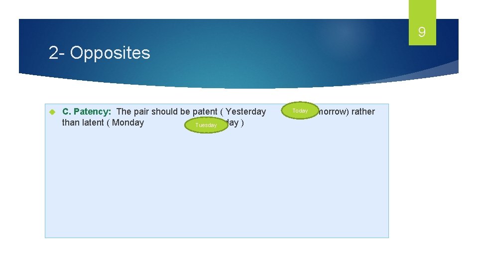 9 2 - Opposites C. Patency: The pair should be patent ( Yesterday than 9 2 - Opposites C. Patency: The pair should be patent ( Yesterday than