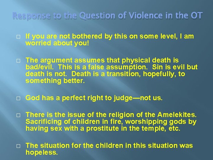 Response to the Question of Violence in the OT � If you are not