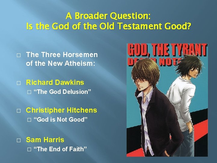 A Broader Question: Is the God of the Old Testament Good? � The Three