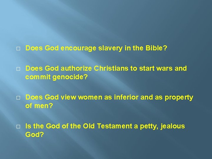 � Does God encourage slavery in the Bible? � Does God authorize Christians to